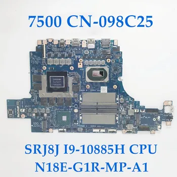 98C25 098C25 CN-098C25 Emaplaadi DELL 7500 Sülearvuti Emaplaadi N18E-G1R-MP-A1 Koos SRJ8J I9-10885H CPU 100% Täis Tööd Hästi