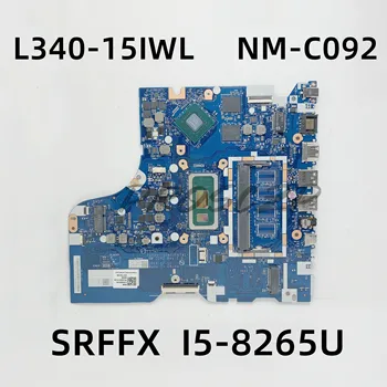 NM-C092 Emaplaadi Lenovo Ideapad L340-15IWL L340-17IWL Sülearvuti Emaplaadi N16V-GMR1-S-A2 W/ SRFFX I5-8265U CPU 100%Testitud OK